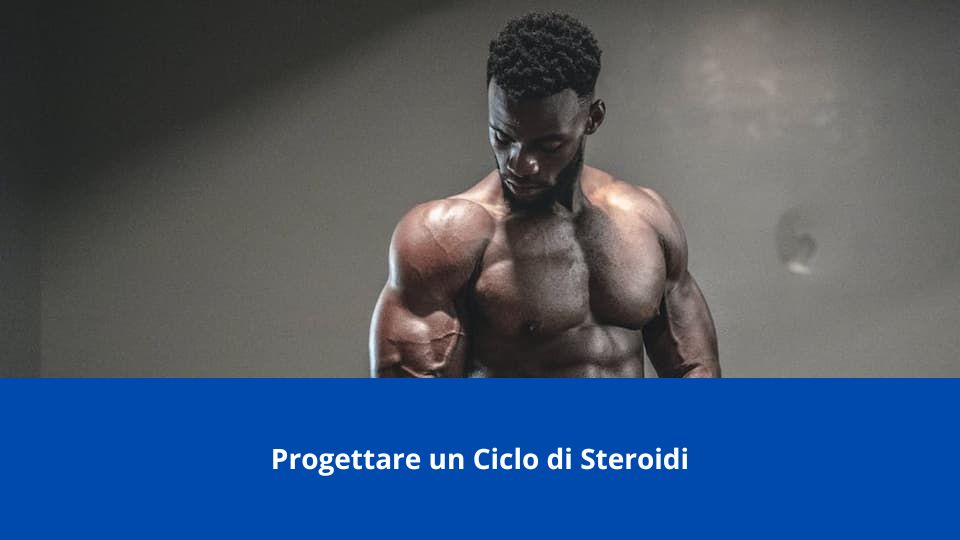progettare un ciclo di steroidi